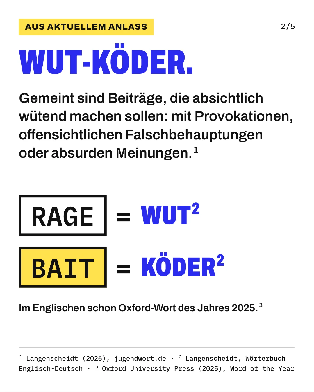 Slide 2: Wut-Köder. Gemeint sind Beiträge, die absichtlich wütend machen sollen: mit Provokationen, offensichtlichen Falschbehauptungen oder absurden Meinungen. Grafik: RAGE gleich Wut, BAIT gleich Köder.
